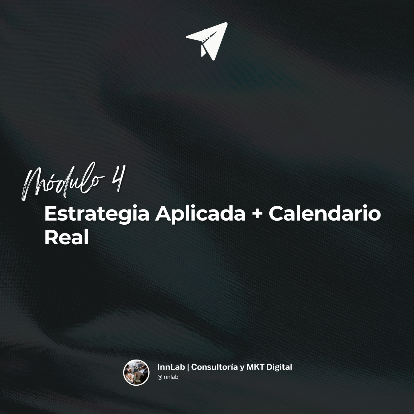 Modulo 4: Estrategia Aplicada + Calendario Real